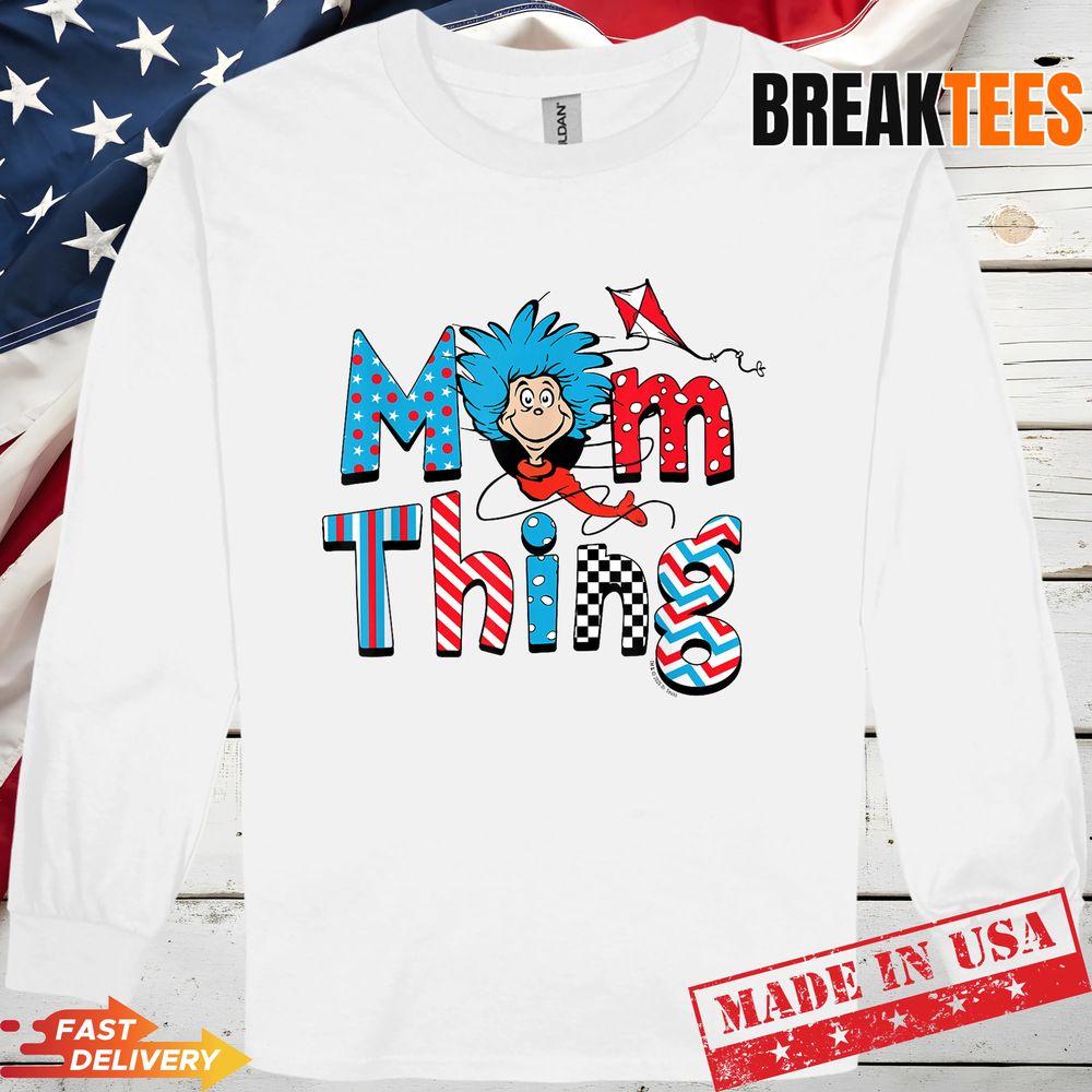 Dr Seuss Merch Shop Mom Thing T-Shirt