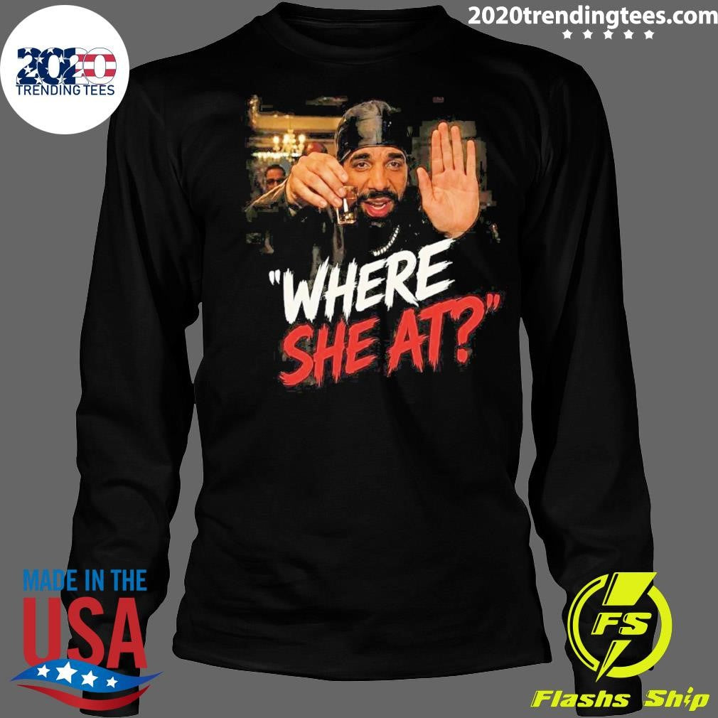 Drake Burning Bridges Where She At Shirt
