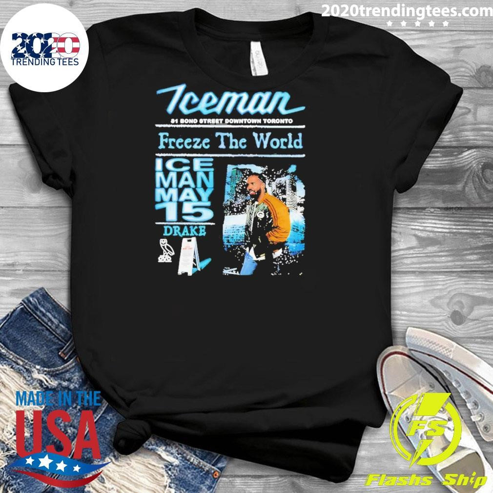 Drake Iceman Freeze The World 2026 Iceman May 15 81 Bond Street Downtown Toronto Shirt
