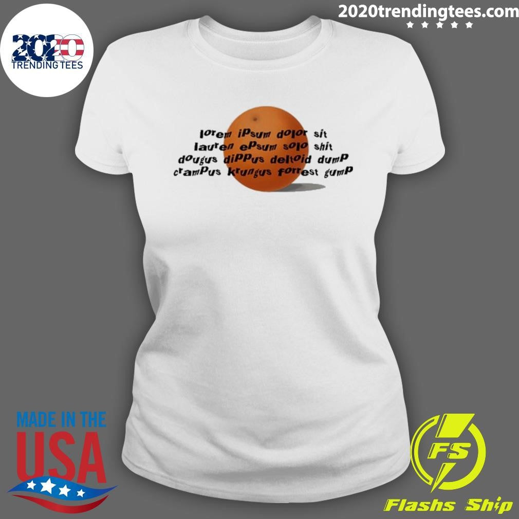 Drawfee Lorem Ipsum Dougus Dippus Deltoid Dump Shirt