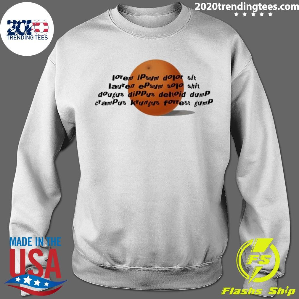 Drawfee Lorem Ipsum Dougus Dippus Deltoid Dump Shirt