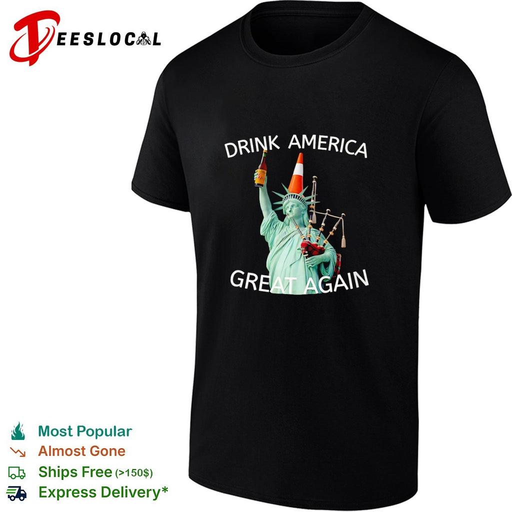 Drink America Great Again Statue of Liberty Traffic Cone and Bagpipes shirt
