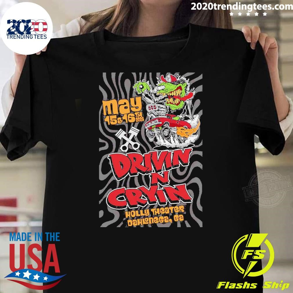 Drivin N’ Cryin The Historic Holly Theater in Dahlonega GA May 15-16 2026 Shirt
