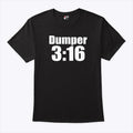 Dumper 3:16 T Shirt