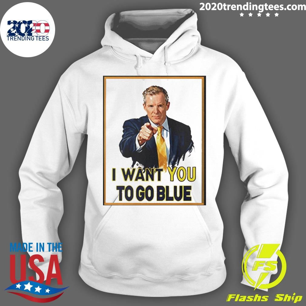 Dusty May Coach I Want You To Go Blue Michigan Wolverines Basketball Shirt