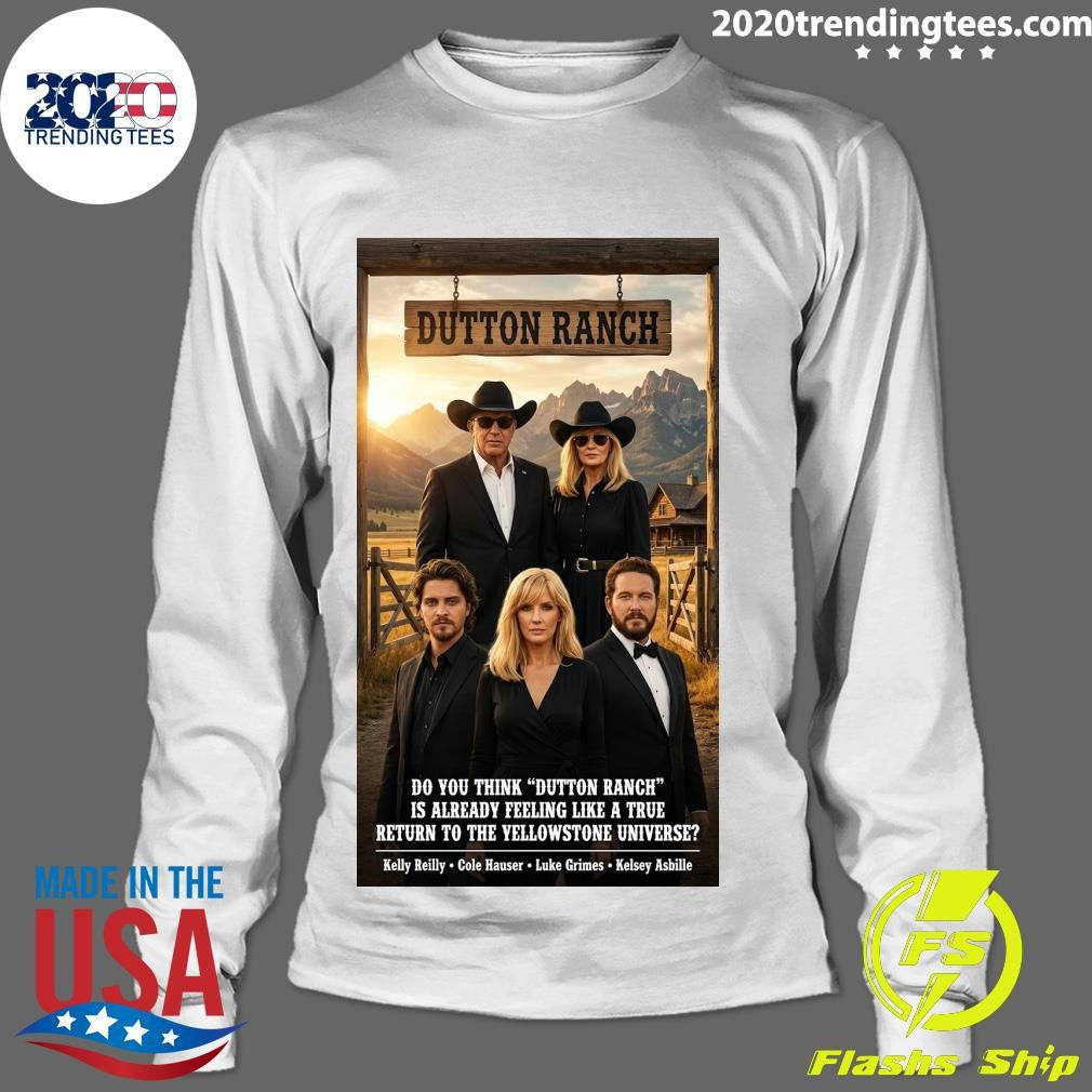 Dutton Ranch Is Only Two Episodes In and The Drama Is Already Hitting Hard Shirt