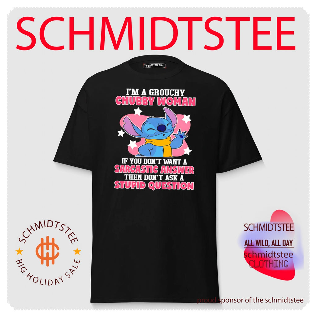 I’m A Grouchy Chubby Woman If You Don’t Want A Sarcastic Answer shirt