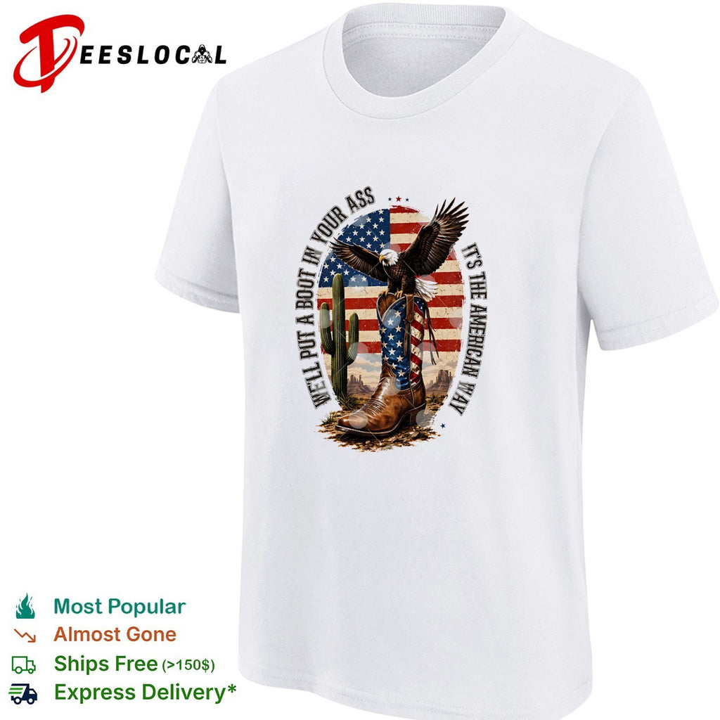 Eagle cowboy boots USA flag desert patriotic slogan bold shirt