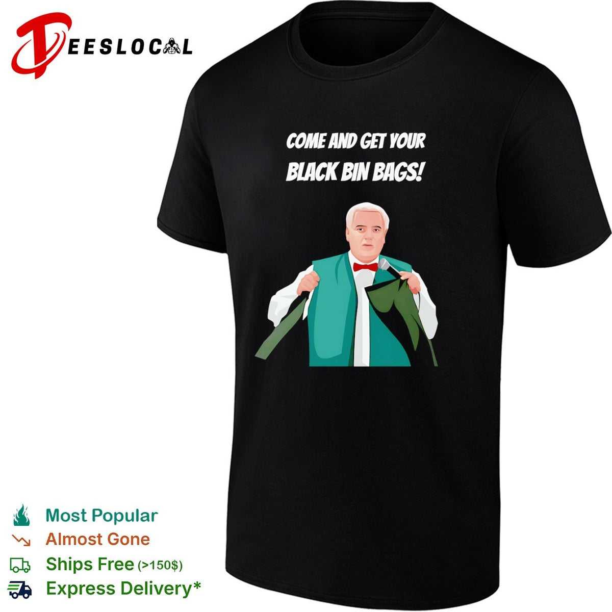 Eamonn Holmes Come and get your black bin bags shirt