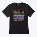 Earth Is Flat Vaccines Don’t Work The Moonlanding Was Fake Chemtrails Are A Thing Geoengineering Is Real Don’t Follow The Science T Shirt