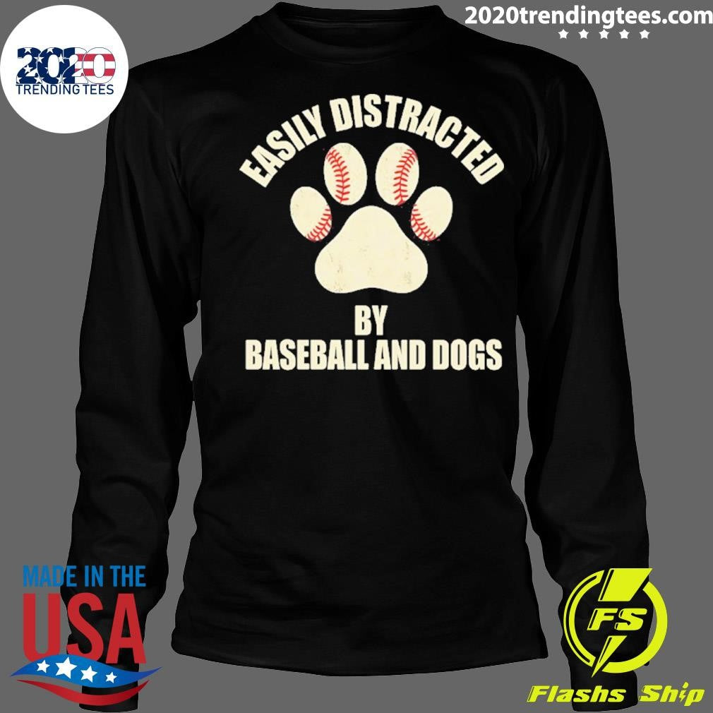 Easily Distracted By Baseball And Dogs Shirt