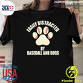 Easily Distracted By Baseball And Dogs Shirt