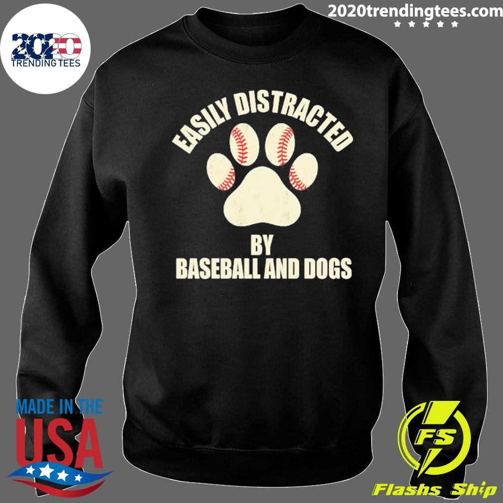 Easily Distracted By Baseball And Dogs Shirt