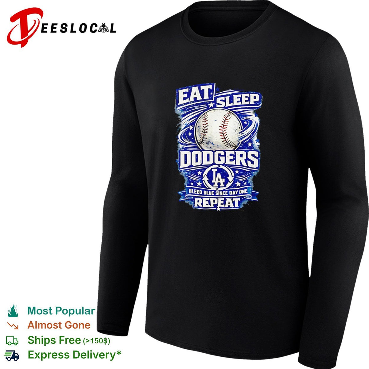 Eat Sleep Dodgers Bleed Blue since Day One Repeat baseball LA team shirt