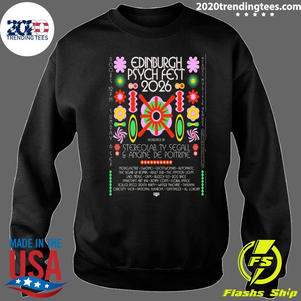 Edinburgh Psych Fest 2026 Headlined By Stereolab, Ty Segall & Angine De Poitrine Shirt