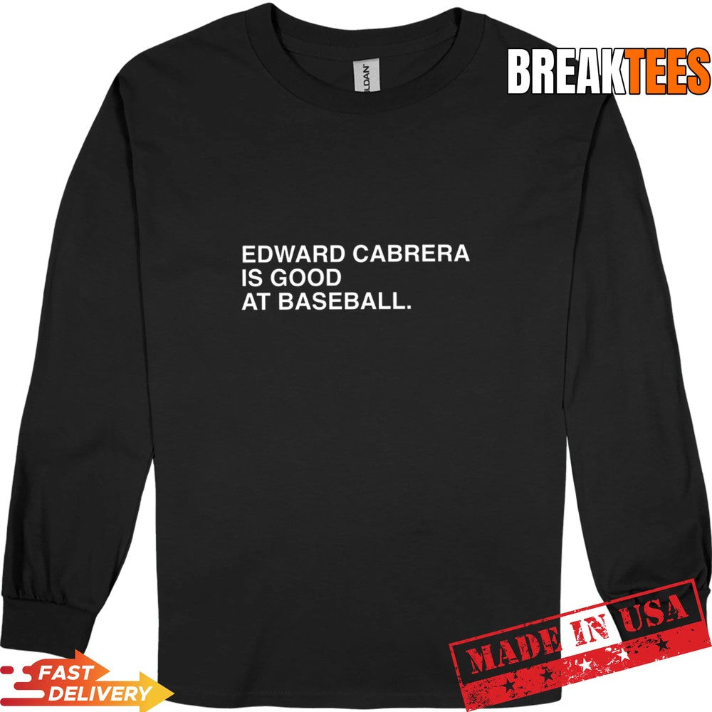 Edward Cabrera Is Good At Baseball T-Shirt