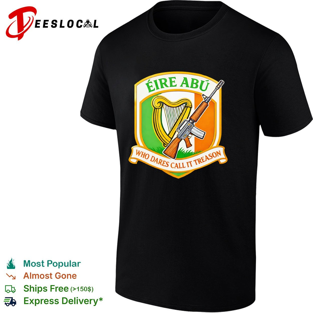 Eire Abu Who Dares Call It Treason Irish Flag Harp and Rifle Heritage shirt