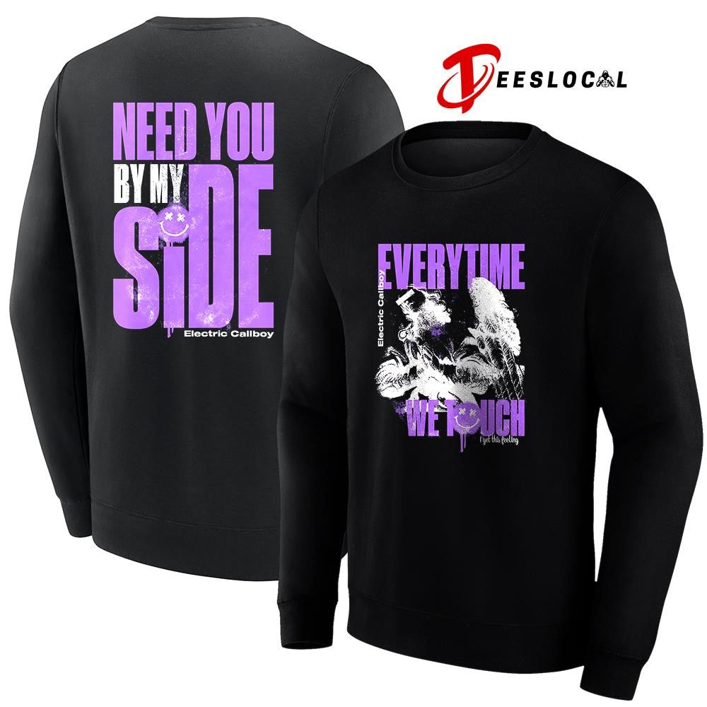 Electric Callboy need you by my side everytime we touch I get this feeling shirt
