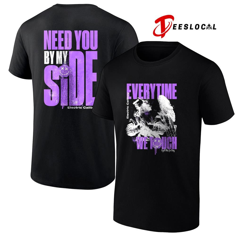 Electric Callboy need you by my side everytime we touch I get this feeling shirt