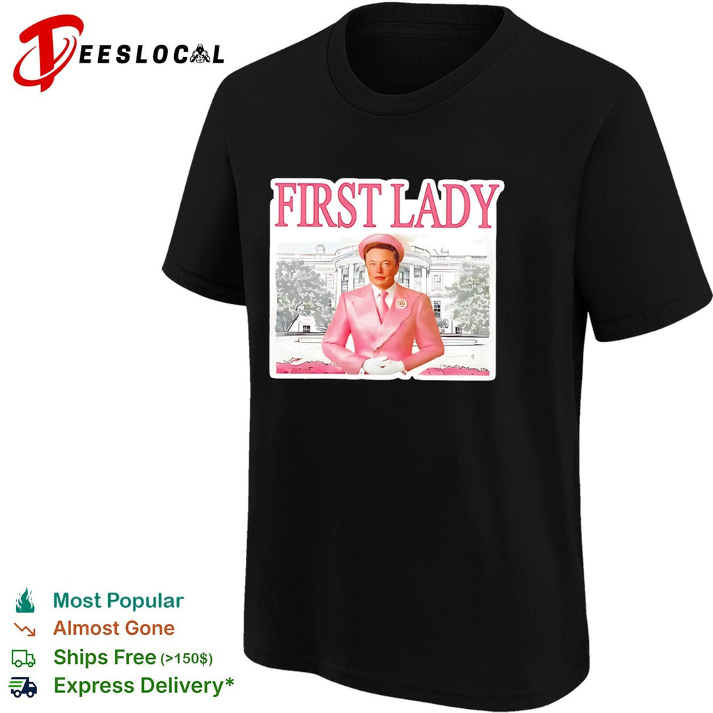 Elon Musk First Lady White House shirt