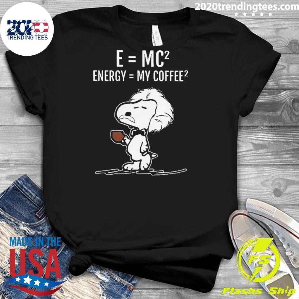Energy My Coffee Albert Einstein Shirt