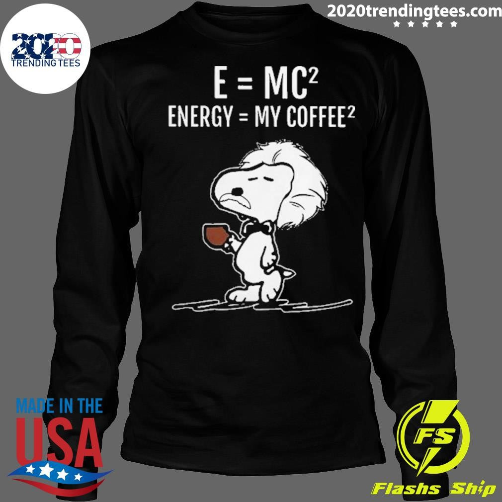 Energy My Coffee Albert Einstein Shirt