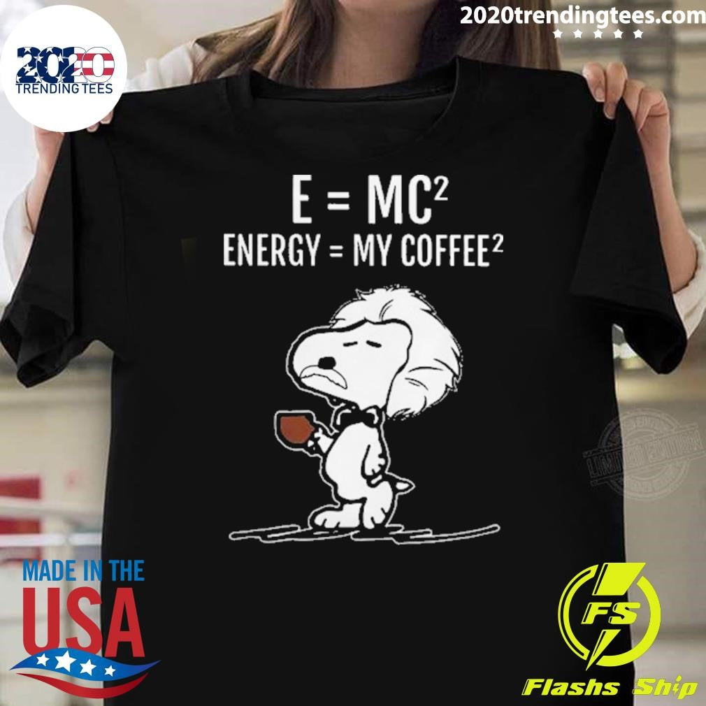 Energy My Coffee Albert Einstein Shirt