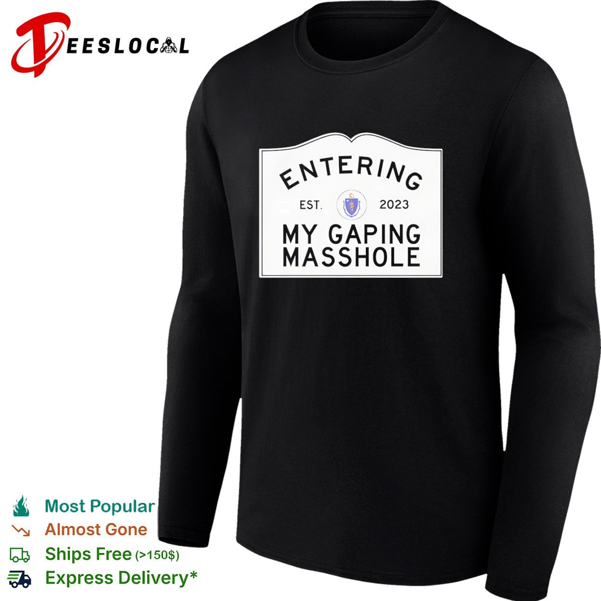 Entering My Gaping Masshole Est 2023 Massachusetts State Seal shirt
