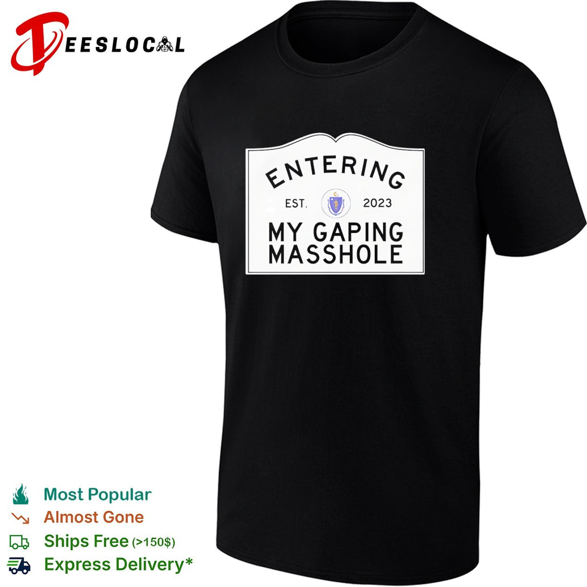 Entering My Gaping Masshole Est 2023 Massachusetts State Seal shirt