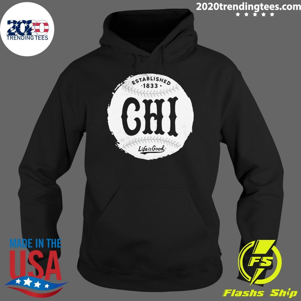 Established 1833 Chicago Baseball Life Is Good Shirt