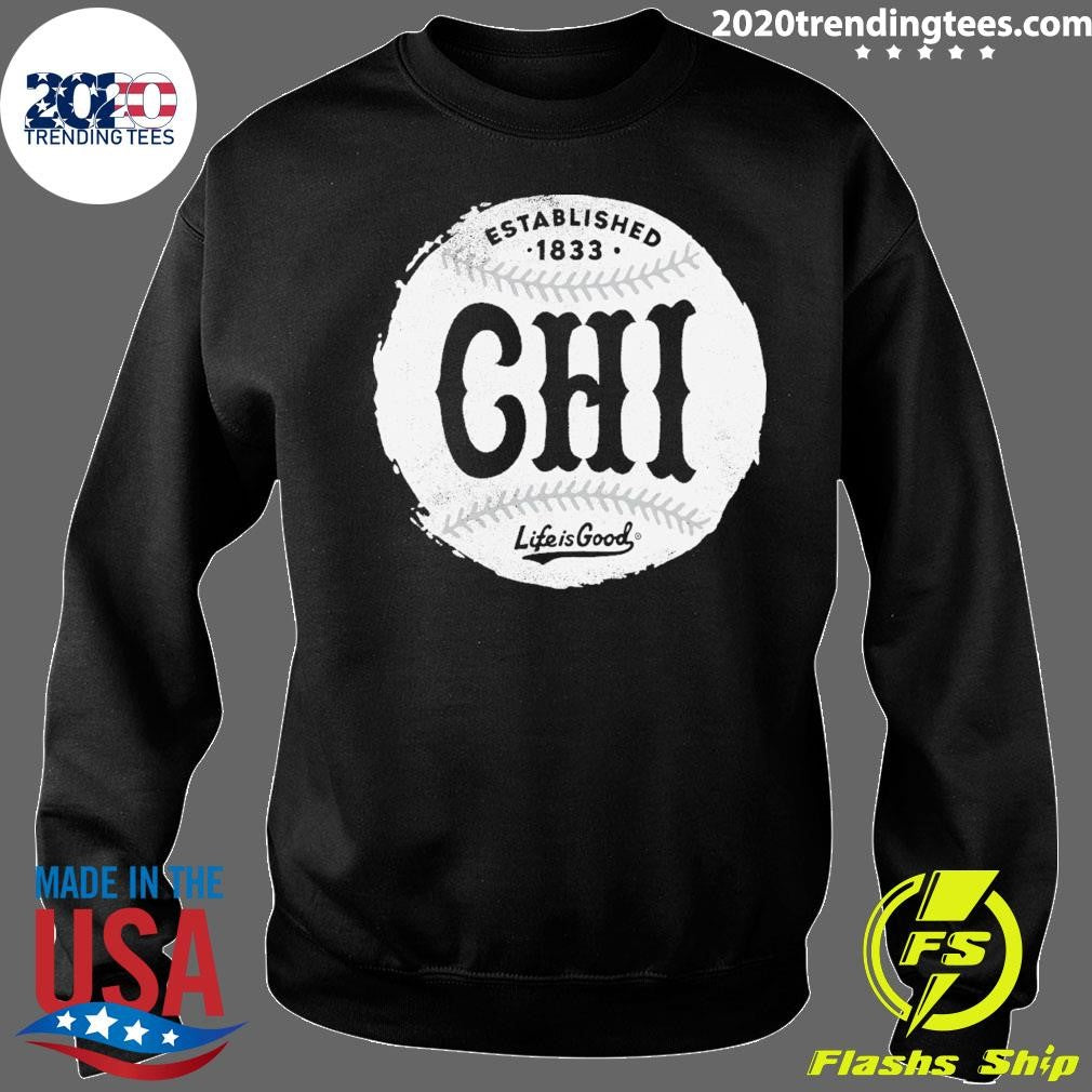 Established 1833 Chicago Baseball Life Is Good Shirt