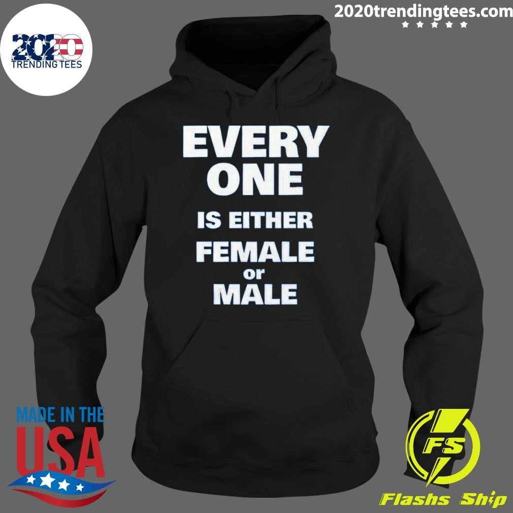 Everyone Is Either Female Or Male 2026 Tee Shirt