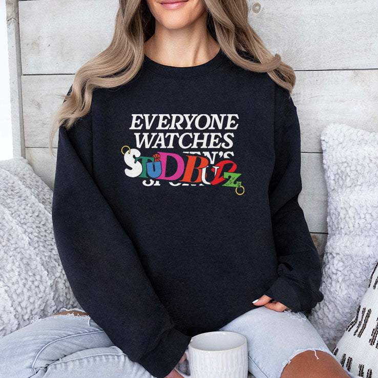 Everyone Watches Studbudz T Shirt