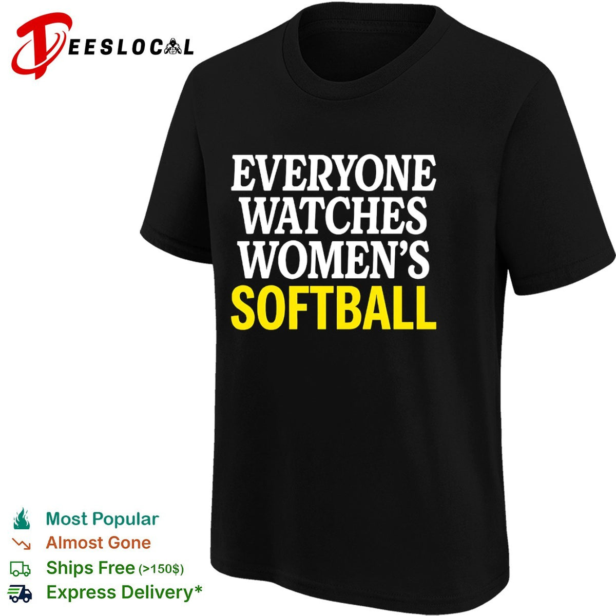 Everyone Watches Womens Softball Shirt