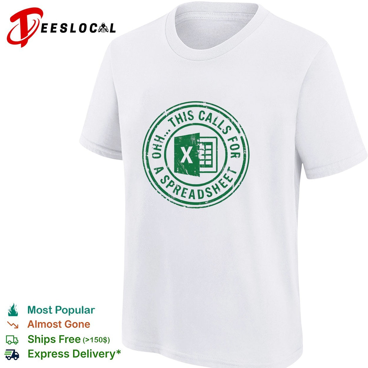 Excel spreadsheet ohh this calls for a spreadsheet humor shirt