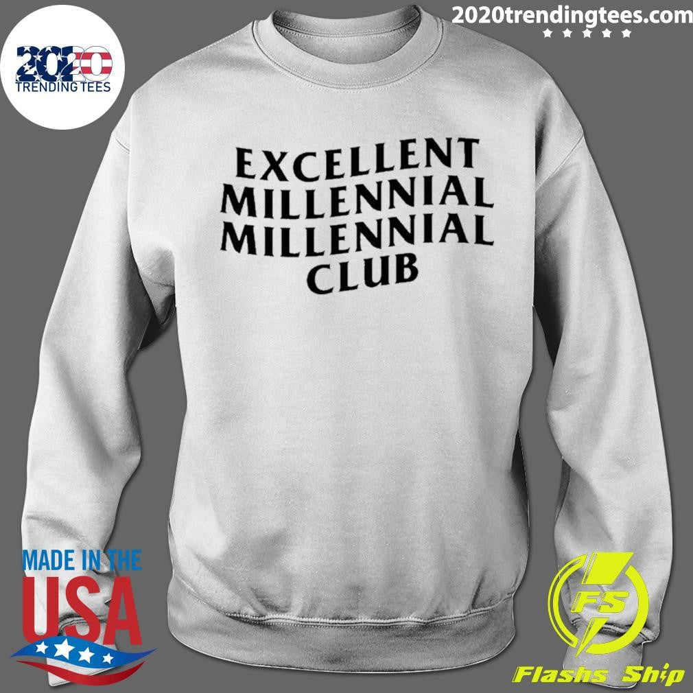 Excellent Millennial Millennial Club Shirt