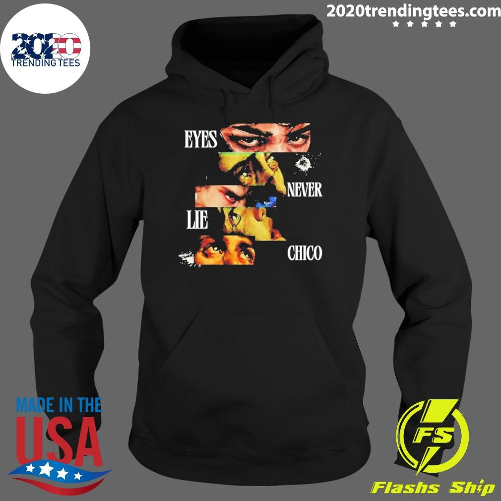 Eyes Never Lie Chico Shirt