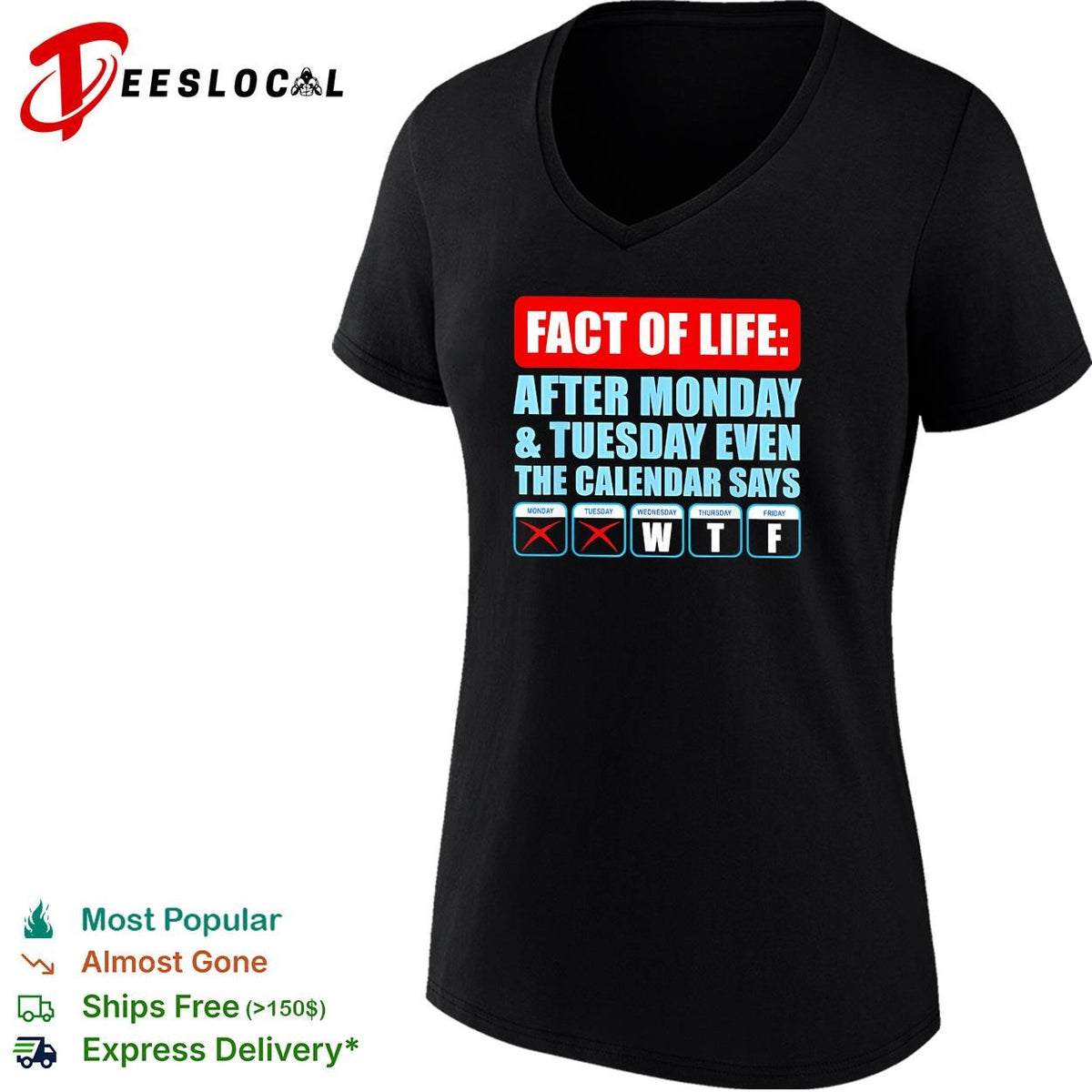 Fact of life after Monday and Tuesday even the calendar says WTF funny shirt