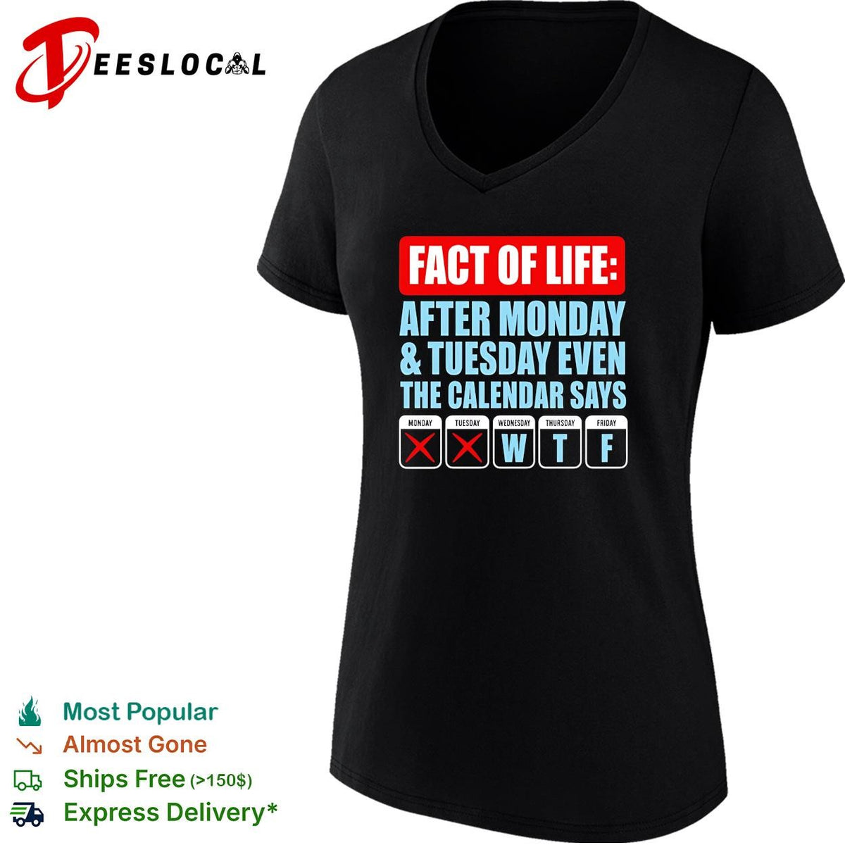 Fact of life after monday and tuesday even the calendar say WTF shirt