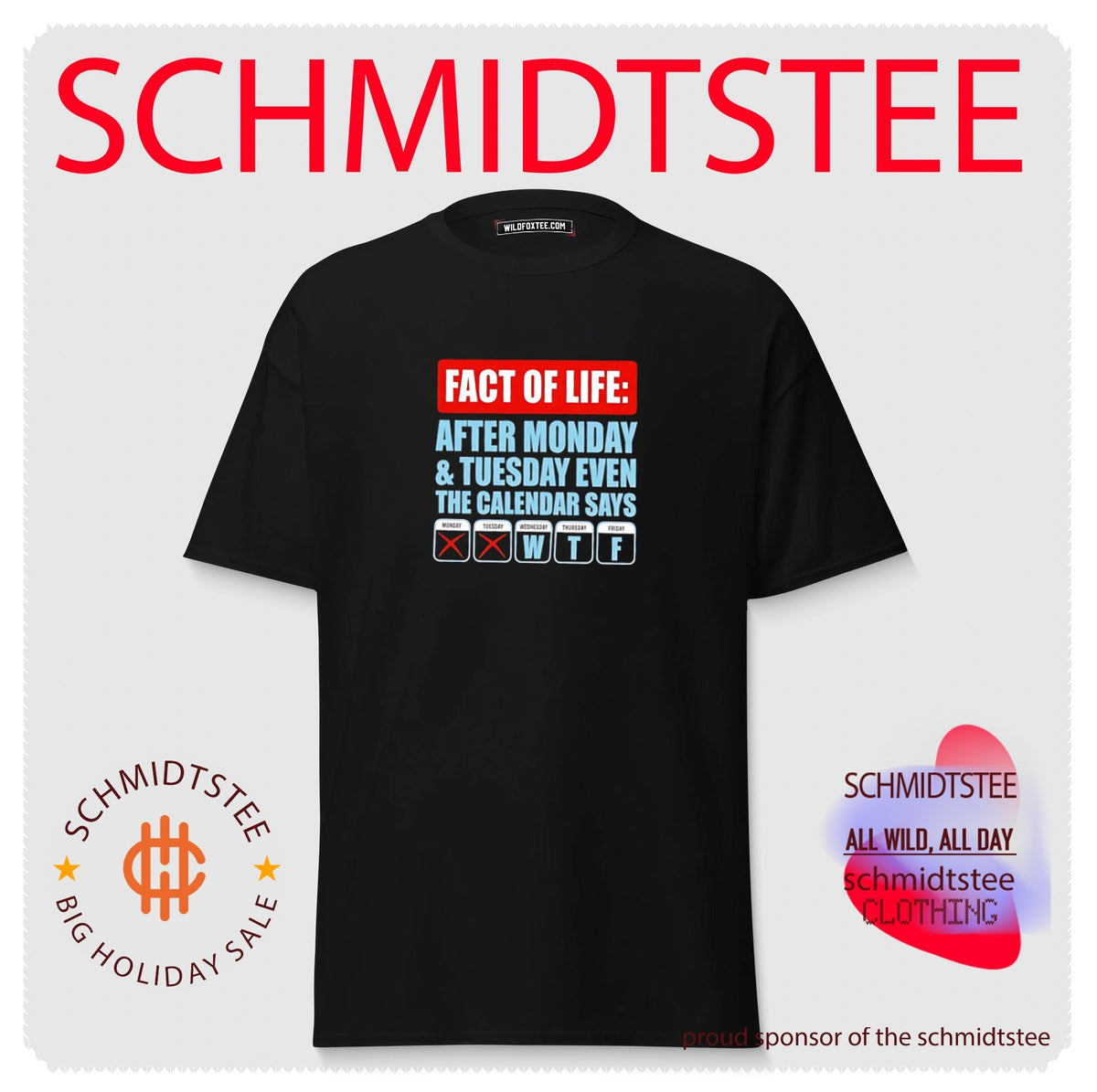 Fact of life after monday and tuesday even the calendar says shirt