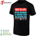Fact of life after monday and tuesday even the calendar says wtf shirt