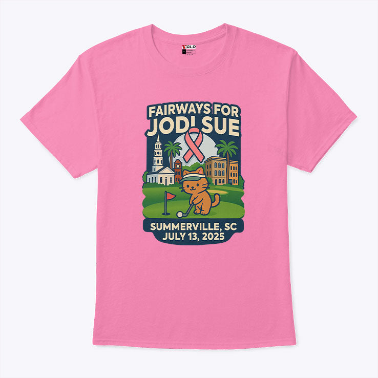 Fairways For Jodi Sue Summerville SC July 13 2025 T Shirt