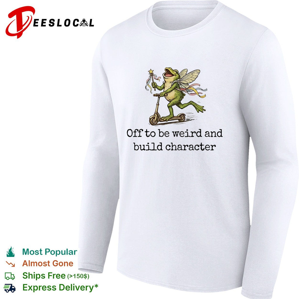 Fairy Frog Scooter Off to be weird and build character shirt