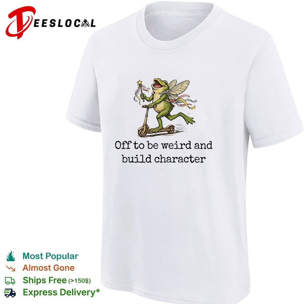 Fairy Frog Scooter Off to be weird and build character shirt