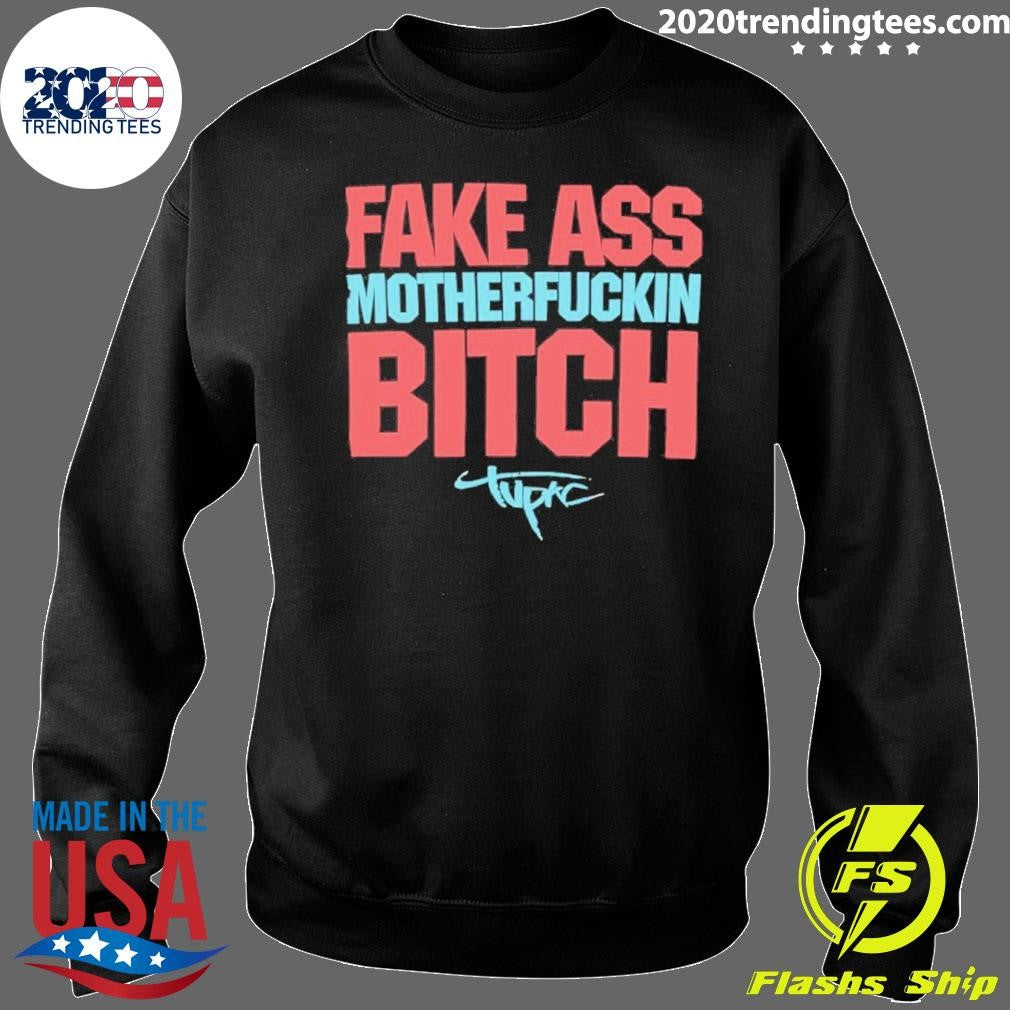 Fake Ass Motherfuckin Bitch Shirt