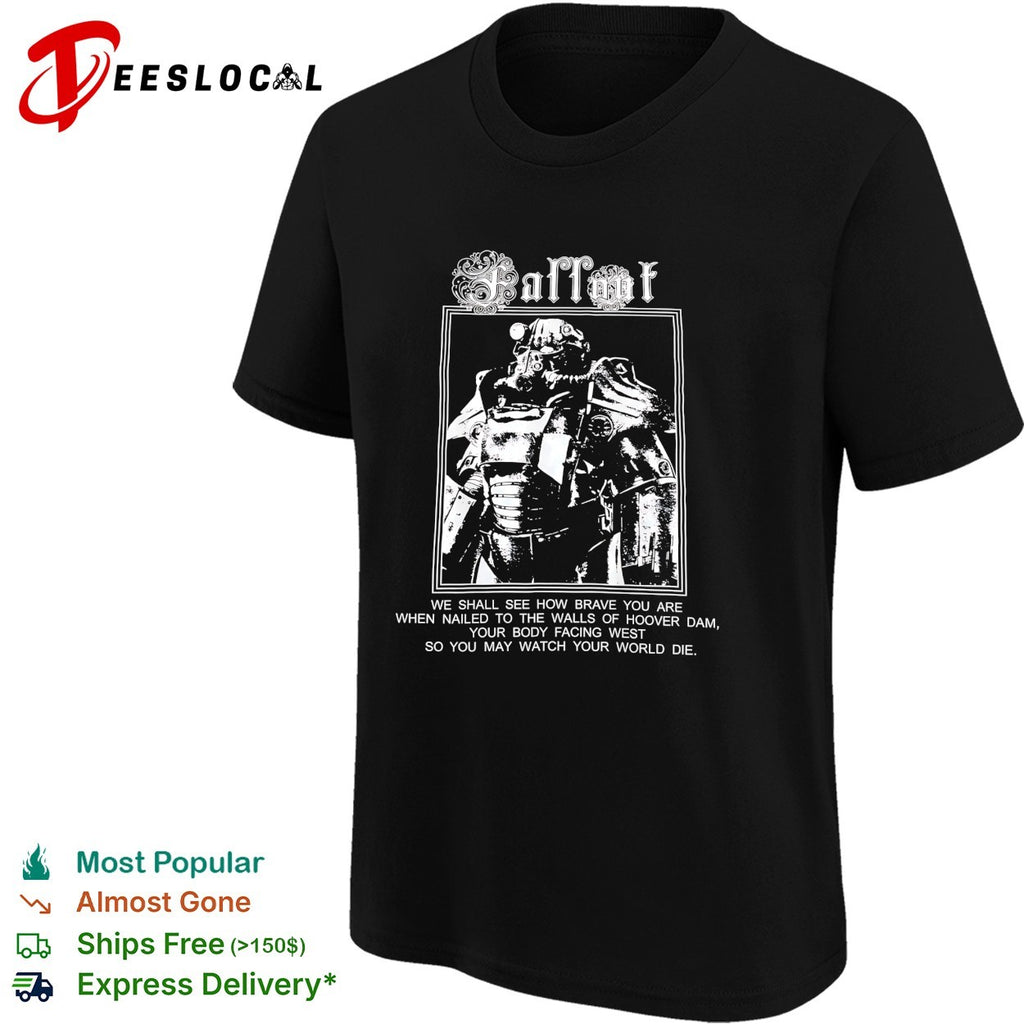 Fallout power armor Hoover Dam quote shirt