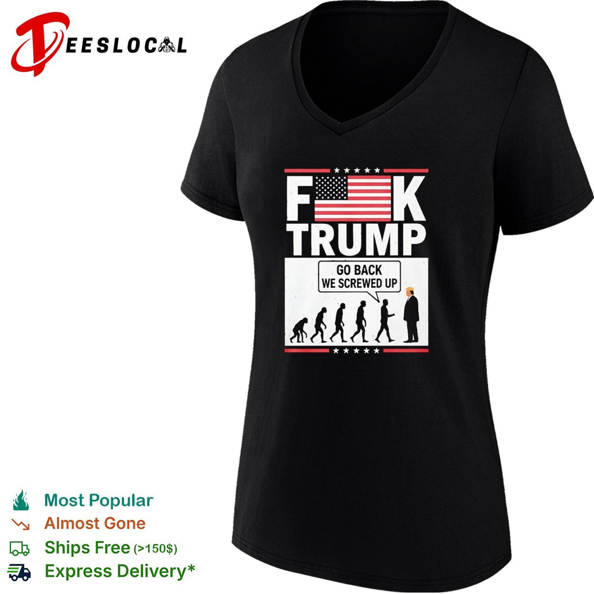 Fck Trump Go Back We Screwed Up Evolution Of Man Donald Trump shirt