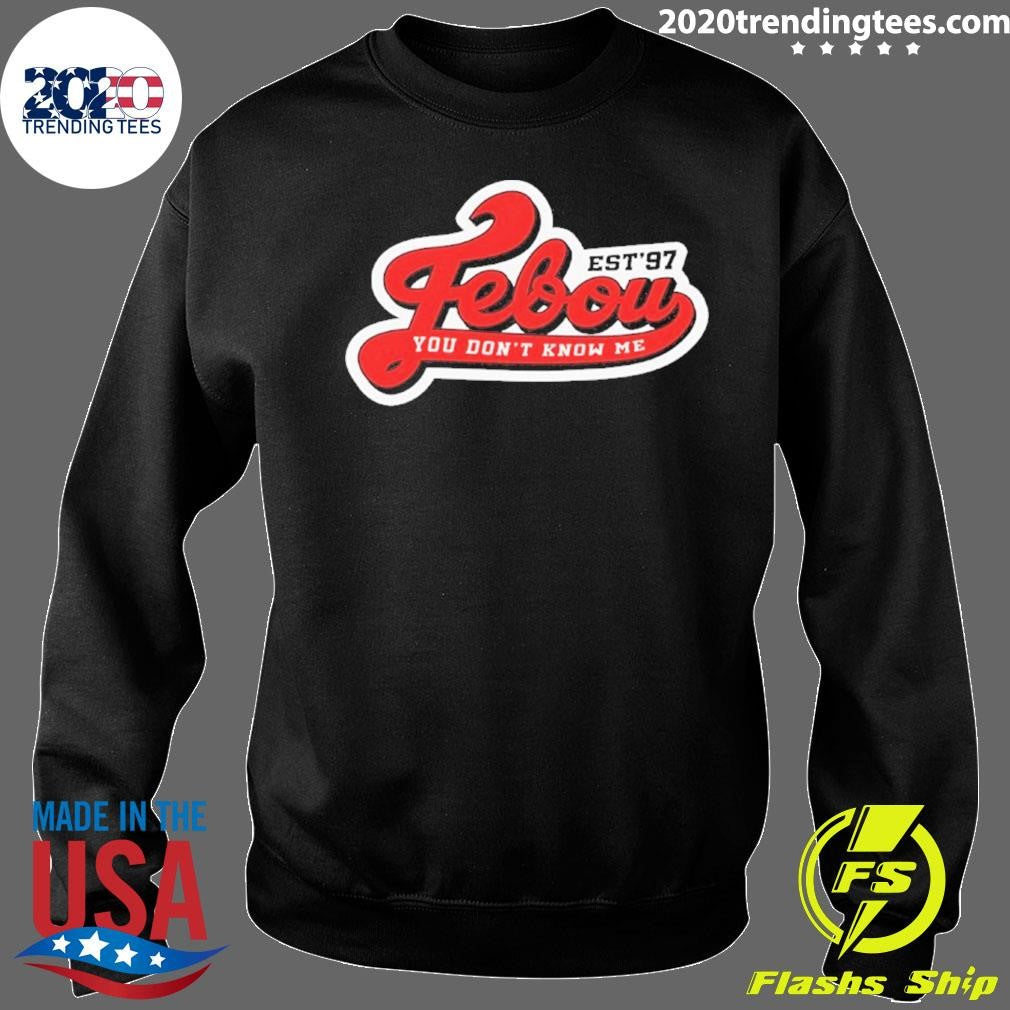 Febou X Ibattletv Est ’97 You Don’t Know Me Shirt