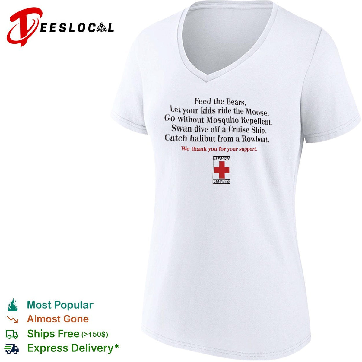 Feed the Bears Let your kids ride the Moose Alaska Paramedics shirt