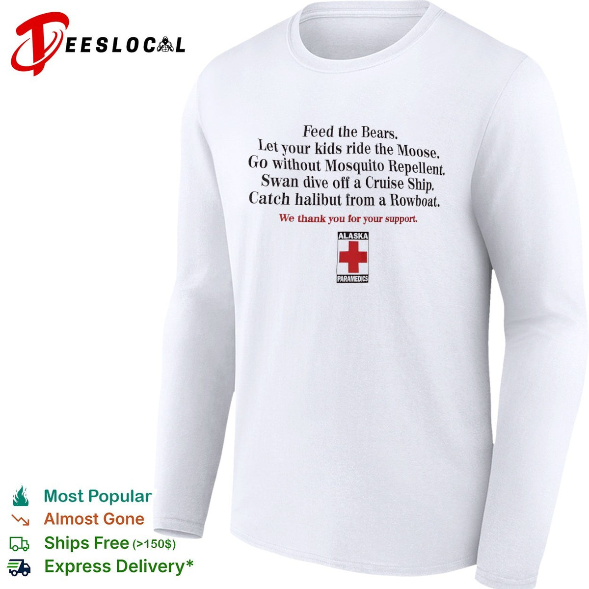 Feed the Bears Let your kids ride the Moose Alaska Paramedics shirt